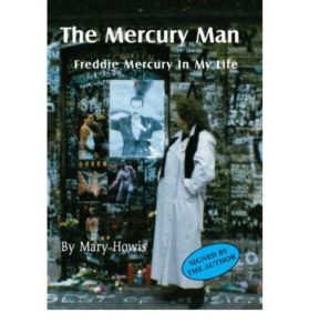 The Mercury Man: Freddie Mercury in my Life