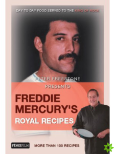 freddie-mercury-s-royal-recipes_peter freestone