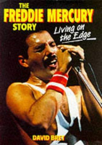Living On The Edge - The Freddie Mercury Story