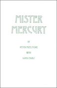 Mister Mercury - Peter Freestone