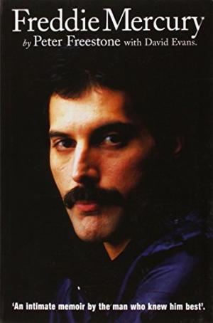Freddie Mercury: : an intimate memoir by the man who knew him best